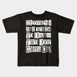 Introverted & Music - Two Door Cinema Club Kids T-Shirt